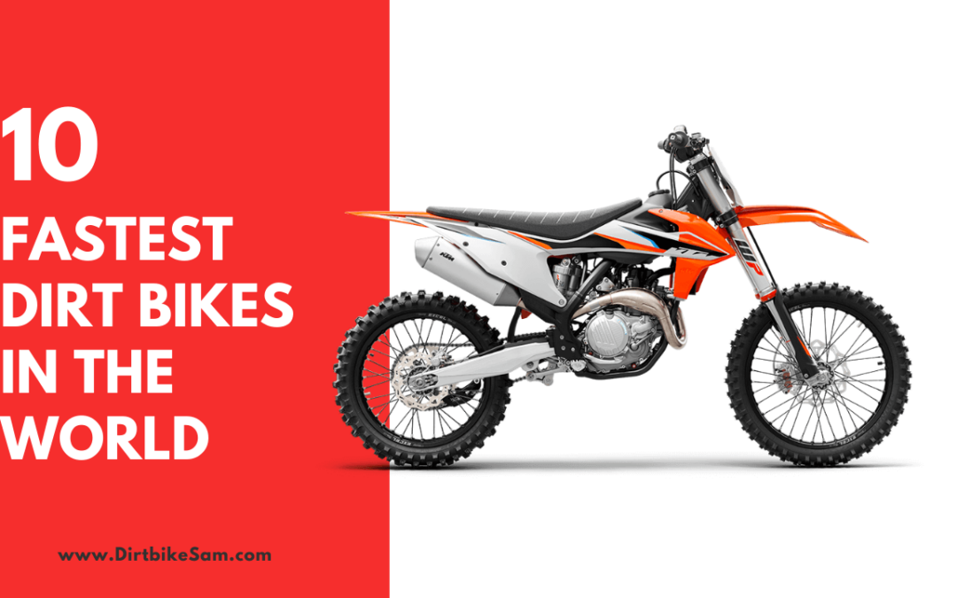 10 Fastest Dirt Bikes in The World